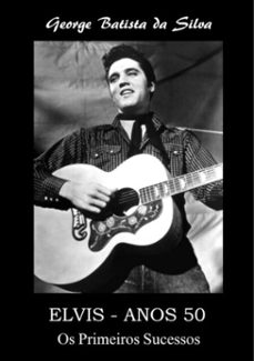 elvis - anos 50 (ebook)-george batista da silva-3410001815737