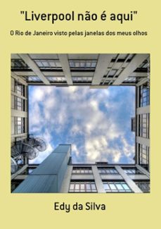 "liverpool no e aqui" (ebook)-edy da silva-3410002069337