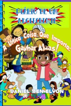 diario de um adolecrente: a unica coisa que importa: ganhar almas! (ebook)-daniel ben elyon-3410005818437