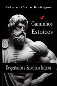 caminhos estoicos (ebook)-roberto carlos rodrigues-3410006149837