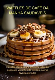 waffles de cafe da manh saudaveis (ebook)-jideon f marques-3410006285337