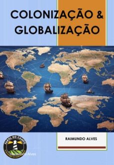 colonizaço &amp; globalizaço (ebook)-raimundo alves-3410008295037