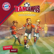 fc bayern team campus - talente im fussballfieber (band 3) (audiolibro)-su turhan-4013575961337
