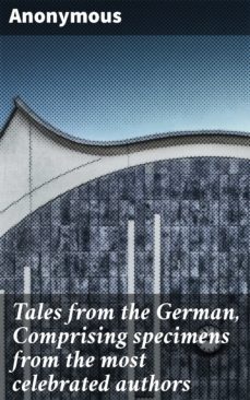 tales from the german, comprising specimens from the most celebrated authors (ebook)-4057664093837