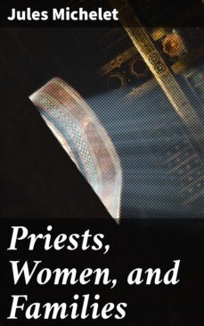 priests, women, and families (ebook)-jules michelet-4057664565037