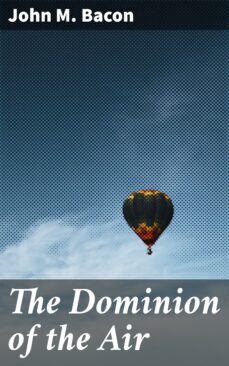 the dominion of the air (ebook)-john m. bacon-4057664617637