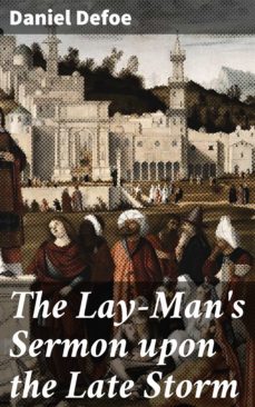 the lay-man's sermon upon the late storm (ebook)-daniel defoe-4064066100537