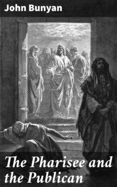 the pharisee and the publican (ebook)-john bunyan-4064066101237