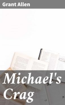 michael's crag (ebook)-grant allen-4064066182137