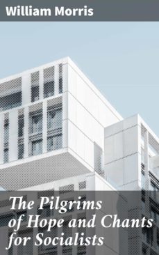 the pilgrims of hope and chants for socialists (ebook)-william morris-4064066222437