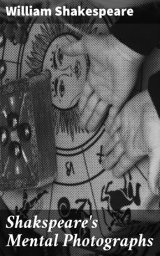 shakspeare's mental photographs (ebook)-william shakespeare-4064066231637