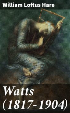 watts (1817-1904) (ebook)-william loftus hare-4064066243937