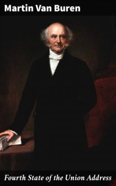 fourth state of the union address (ebook)-martin van buren-4064066405137
