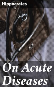 on acute diseases (ebook)- hippocrates-4064066465537
