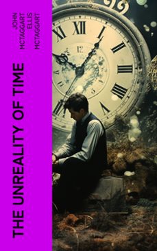 the unreality of time (ebook)-john mctaggart ellis mctaggart-4066339566637