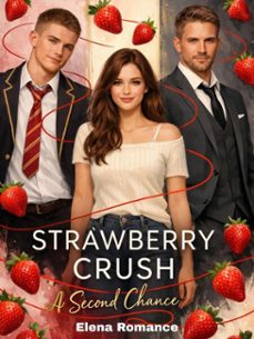 strawberry crush a second chance (ebook)-elena romance-4069829352437