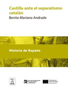 castilla ante el separatismo catalan (ebook)-benito mariano andrade-4099995486537