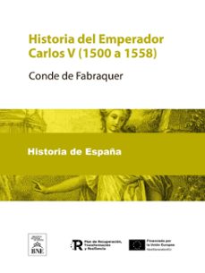 historia del emperador carlos v (1500 a 1558) (ebook)-josé muñoz maldonado-4099995490237