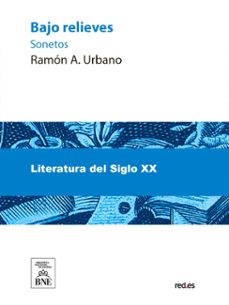 bajo-relieves : sonetos (ebook)-ramón a. urbano-4099995493337