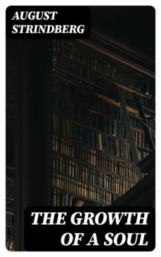 the growth of a soul (ebook)-august strindberg-8596547064237