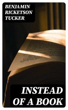 instead of a book (ebook)-benjamin ricketson tucker-8596547086437