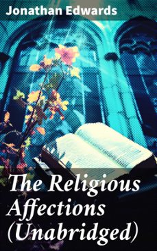 the religious affections (unabridged) (ebook)-jonathan edwards-8596547684237