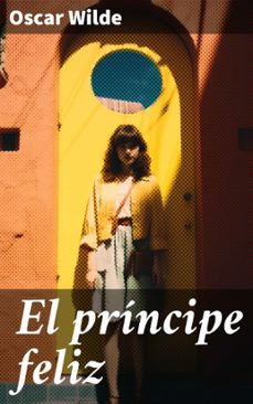 el principe feliz (ebook)-oscar wilde-8596547686637