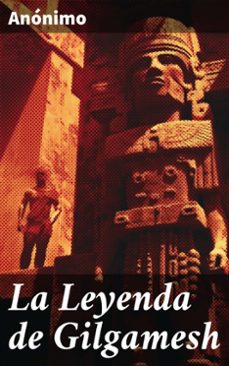 la leyenda de gilgamesh (ebook)-8596547783237