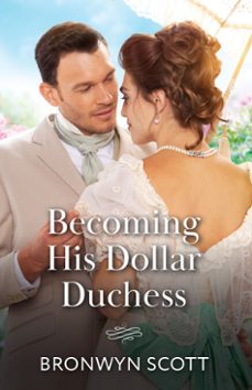 becoming his dollar duchess (ebook)-bronwyn scott-9780008947637