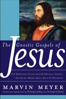 the gnostic gospels of jesus (ebook)-marvin w. meyer-9780061965937