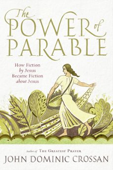 the power of parable (ebook)-john dominic crossan-9780062098337