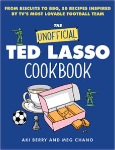 the unofficial ted lasso cookbook (ebook)-aki berry-meg chano-9780063325937