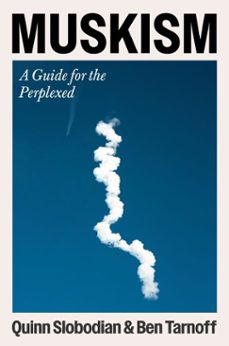 muskism (ebook)-quinn slobodian-ben tarnoff-9780063484337