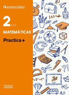 esenciales practica + matematicas 2º eso ce-9780190502737
