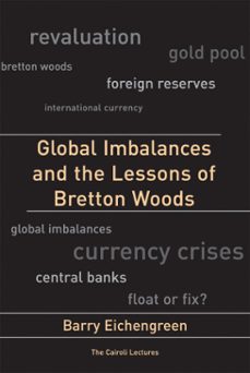 global imbalances and the lessons of bretton woods (ebook)-barry eichengreen-9780262262637