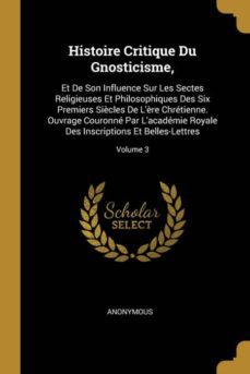 histoire critique du gnosticisme,-9780270742237