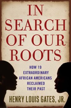 in search of our roots (ebook)-henry louis gates-9780307409737