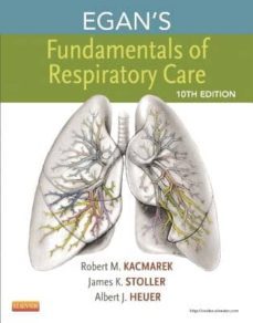 egan s fundamentals of respiratory care (10th ed.)-9780323082037