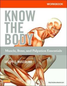 workbook for know the body: muscle, bone, and palpation essential s-joseph e. muscolino-9780323086837
