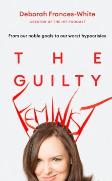 the guilty feminist-deborah frances white-9780349010137