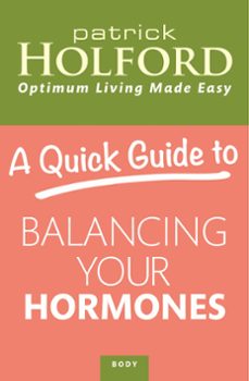 a quick guide to balancing your hormones (ebook)-patrick holford-9780349404837