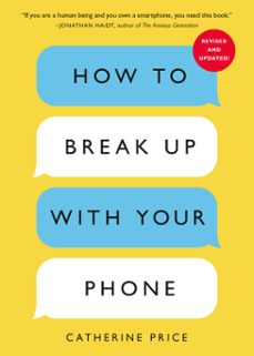 how to break up with your phone, revised edition (ebook)-catherine price-9780399581137