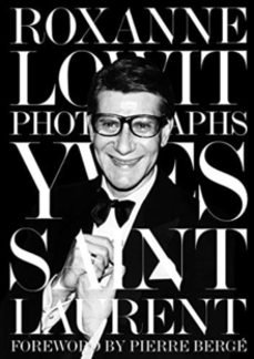 yves saint laurent-roxanne lowit-9780500023037