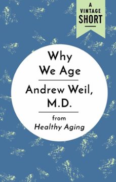 why we age (ebook)-andrew weil-9780525435037