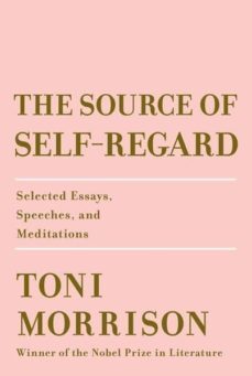 the source of self-regard-toni morrison-9780525521037