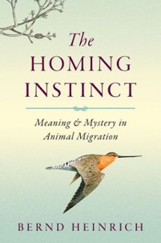 the homing instinct (ebook)-bernd heinrich-9780547523637