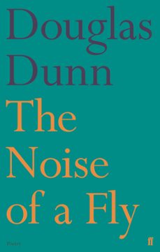 the noise of a fly (ebook)-douglas dunn-9780571333837