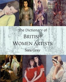 the dictionary of british women artists (ebook)-sara gray-9780718840037
