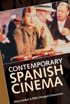contemporary spanish cinema-barry jordan-rikki morgan tamosunas-9780719044137