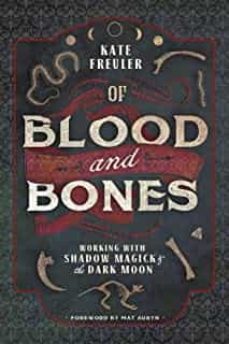 of blood and bones: working with shadow magick & the dark-kate freuler-9780738763637